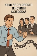 Kako se osloboditi Jehovinih svjedoka